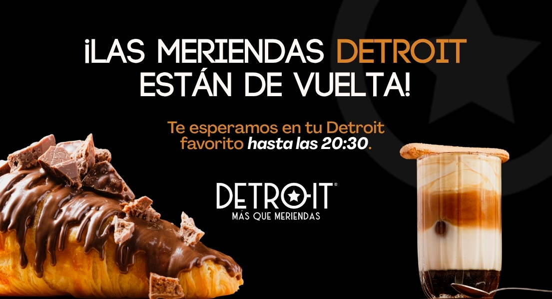 Las meriendas Detroit están de vuelta. Te esperamos hasta las 20:30.